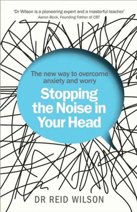Reid Wilson: Stopping the Noise in Your Head, Buch
