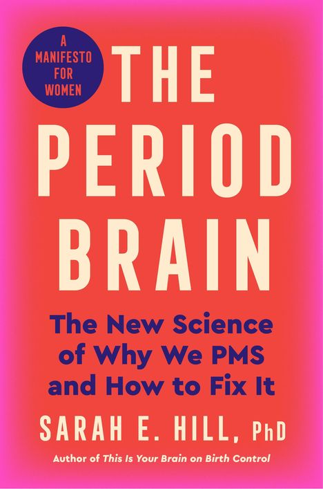 Sarah Hill: The Period Brain, Buch