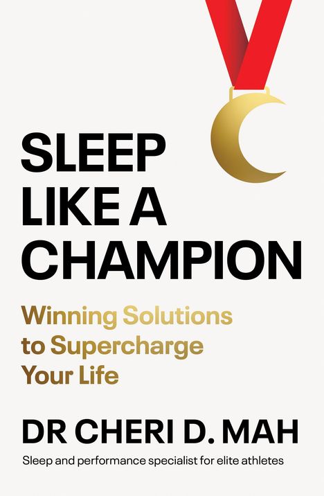"Sleep Like a Champion: Winning Solutions to Supercharge Your Life" von Dr. Cheri D. Mah. Goldmedaille mit Halbmond.