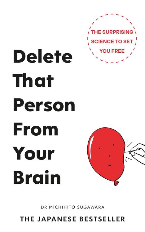 „Delete That Person From Your Brain.“ Roter Ballon-Illustration mit Nadel. Dr Michihito Sugawara. Bestseller.