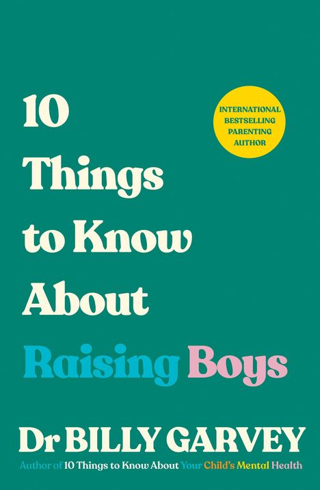 "10 Things to Know About Raising Boys" von Dr. Billy Garvey. Grüner Hintergrund, gelber Kreis mit Text.