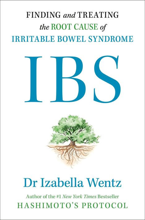 Text: "Finding and Treating the Root Cause of Irritable Bowel Syndrome IBS" Dr. Izabella Wentz. Illustration: Baum mit Wurzeln.