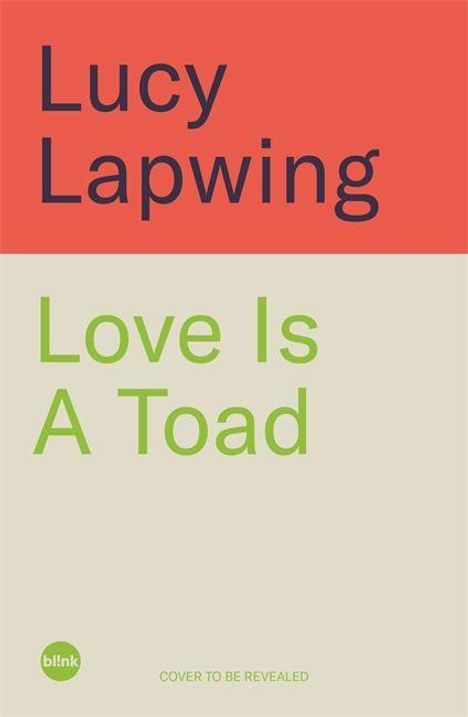 Lucy Lapwing: Love Is A Toad, Buch