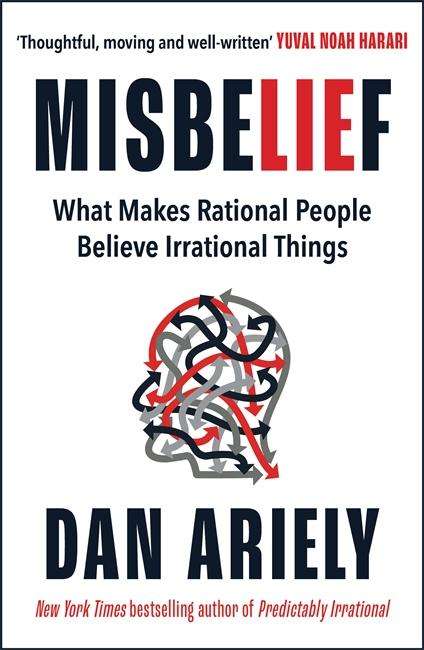 Dan Ariely: Misbelief, Buch