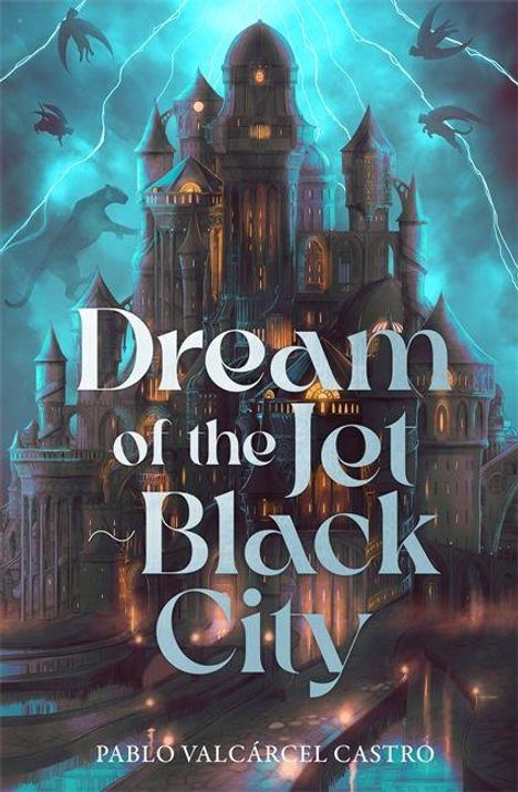 "Dream of the Jet Black City" von Pablo Valcárcel Castro. Illustration eines dunklen Schlosses mit Blitz und fliegenden Kreaturen.
