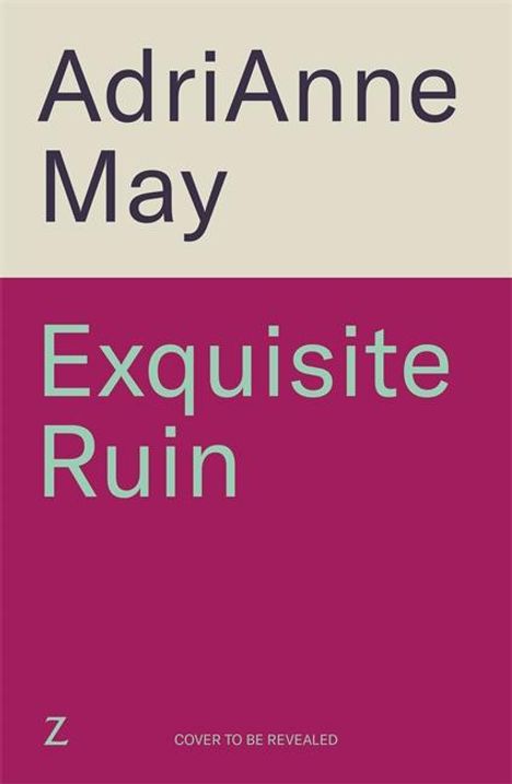 Adrianne May: Exquisite Ruin, Buch