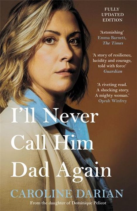 Texte: "I'll Never Call Him Dad Again", "Caroline Darian", "Astonishing", "The Times", "Guardian", "Oprah Winfrey". Frau mit nachdenklichem Blick.