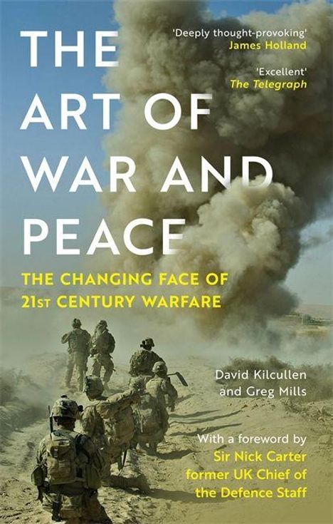 "The Art of War and Peace: The Changing Face of 21st Century Warfare" von David Kilcullen und Greg Mills; Soldaten im Feld.
