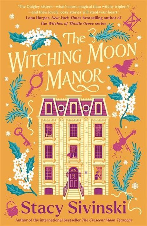 "The Witching Moon Manor" von Stacy Sivinski. Illustration: Gebäude von Blumen, Magiesymbolen und Kräutern umrahmt.