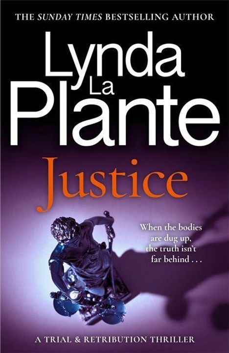 Titel: Justice. Text: "When the bodies are dug up, the truth isn't far behind..." Untertitel: A Trial & Retribution Thriller. blaue Justizia-Statue.