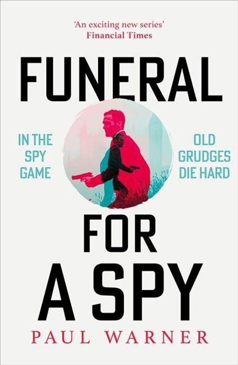 Text: "FUNERAL FOR A SPY", "PAUL WARNER", "IN THE SPY GAME", "OLD GRUDGES DIE HARD". Silhouette eines Mannes mit Pistole.