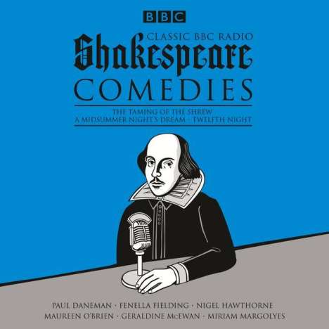 William Shakespeare: Classic BBC Radio Shakespeare: Comedies, CD