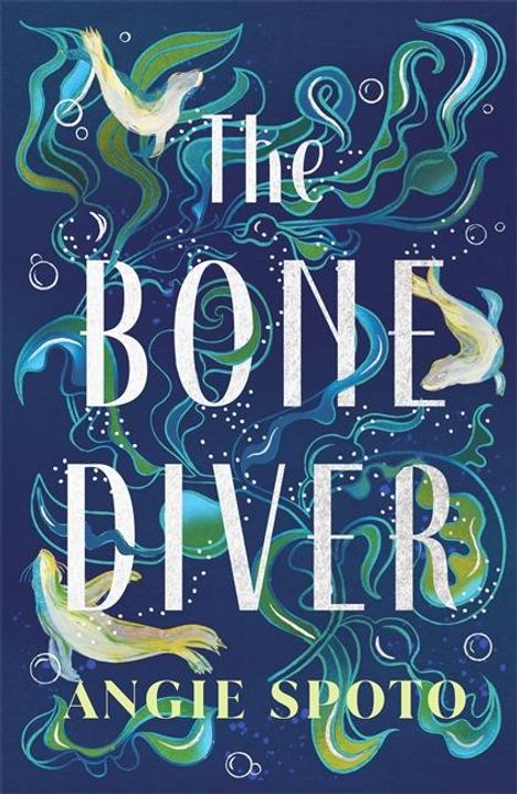 Angie Spoto: The Bone Diver, Buch