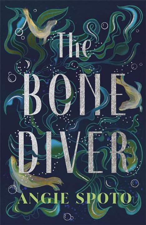 Angie Spoto: The Bone Diver, Buch