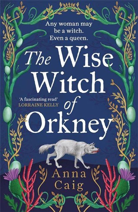 „The Wise Witch of Orkney“ von Anna Caig. Ein Wolf, Pflanzen, kühles Blau als Hintergrund.