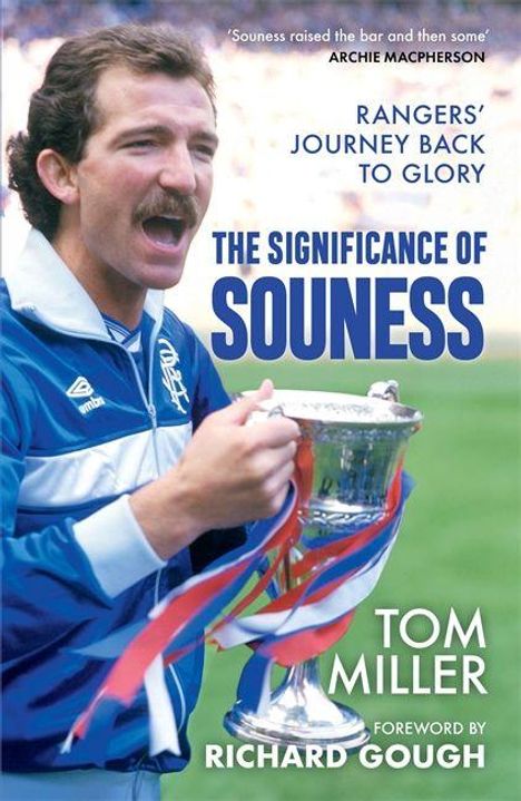 „Rangers' Journey Back to Glory: The Significance of Souness“ von Tom Miller. Ein Mann mit Schnurrbart hält einen Pokal.