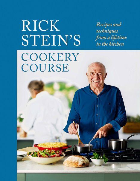 Text: "Rick Stein's Cookery Course: Recipes and techniques from a lifetime in the kitchen." Ein älterer Mann kocht lächelnd.