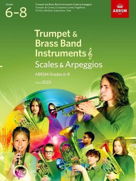 Abrsm: Scales and Arpeggios for Trumpet and Brass Band Instruments (treble clef), ABRSM Grades 6-8, from 2023, Buch