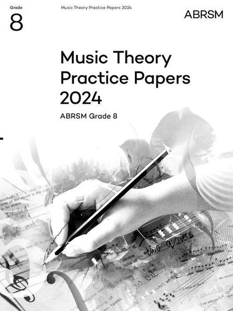 Abrsm: Music Theory Practice Papers 2024, ABRSM Grade 8, Buch