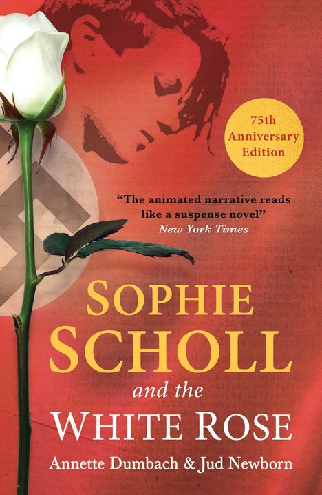 Annette Dumbach: Sophie Scholl and the White Rose, Buch