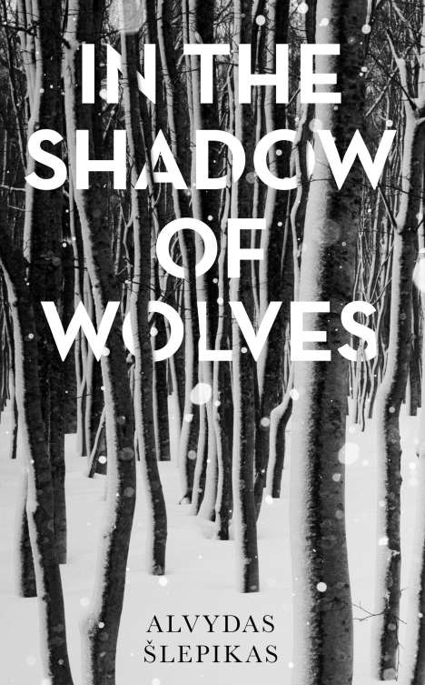 Alvydas Slepikas: In the Shadow of Wolves, Buch