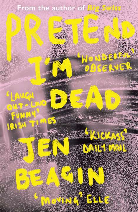 Jen Beagin: Pretend I'm Dead, Buch