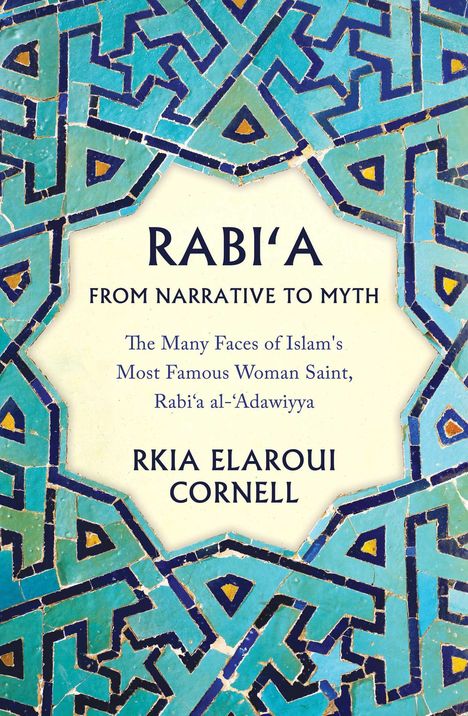 Rkia Elaroui Cornell: Rabia From Narrative To Myth, Buch