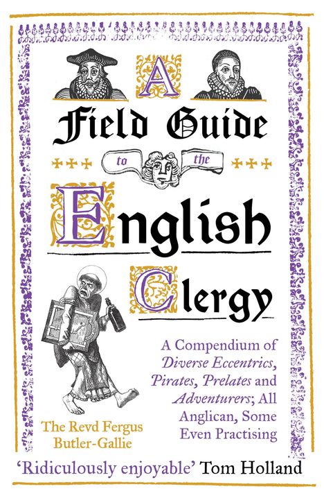 The Revd Fergus Butler-Gallie: A Field Guide to the English Clergy, Buch