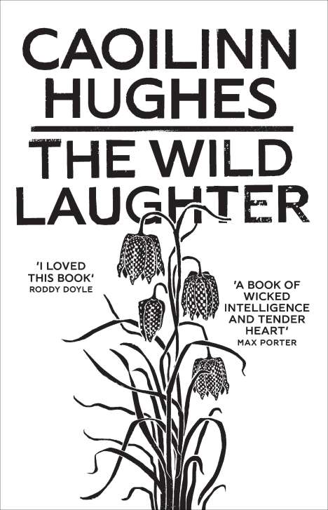 Caoilinn Hughes: The Wild Laughter, Buch