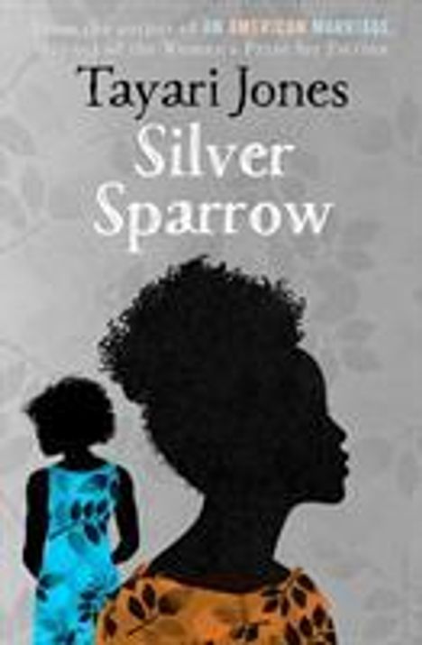 Tayari Jones: Jones, T: Silver Sparrow, Buch