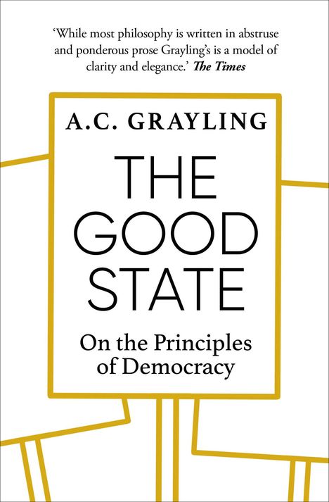 A. C. Grayling: The Good State, Buch