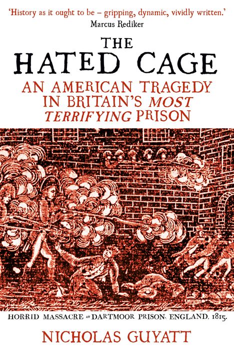 Nicholas Guyatt: The Hated Cage, Buch