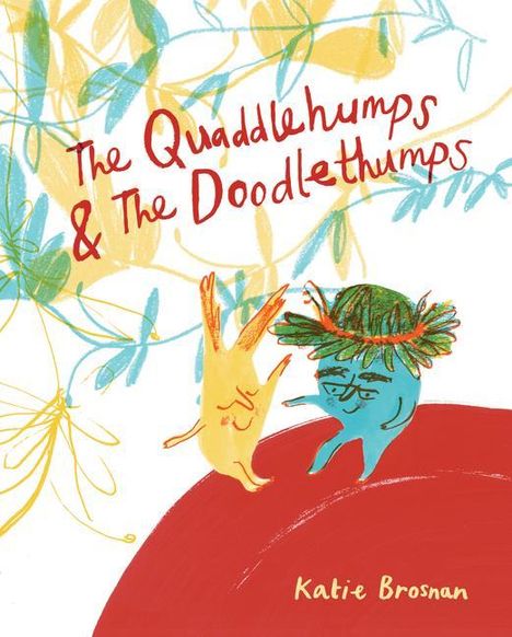 Katie Brosnan: The Quaddlehumps and the Doodlethumps, Buch