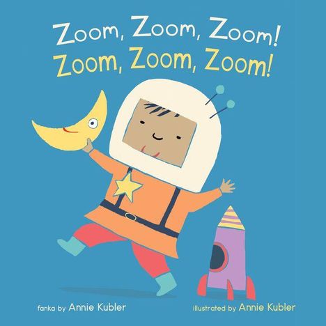 Text: "Zoom, Zoom, Zoom!" Illustration: Kind im Astronautenanzug mit Stern, Mond in Hand, neben Rakete.