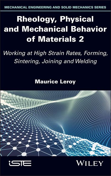 Maurice Leroy: Rheology, Physical and Mechanical Behavior of Materials 2, Buch