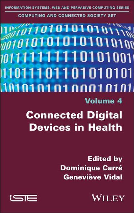 "Volume 4: Connected Digital Devices in Health" oben binäre Zahlen, unten Namen der Herausgeber und Logos von ISTE und Wiley.