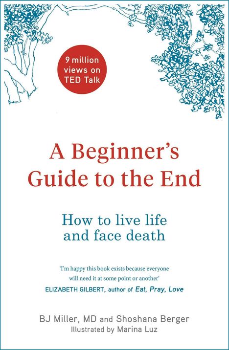 B. J. Miller: Miller, B: Beginner's Guide to the End, Buch