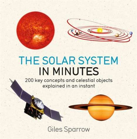 Giles Sparrow: Solar System in Minutes, Buch