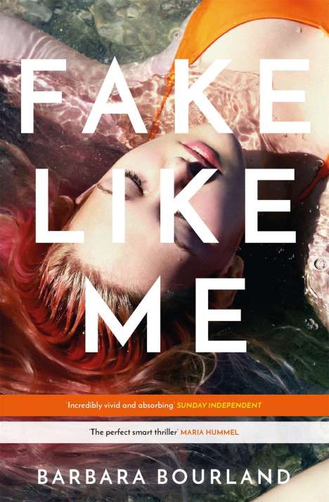 Barbara Bourland: Fake Like Me, Buch