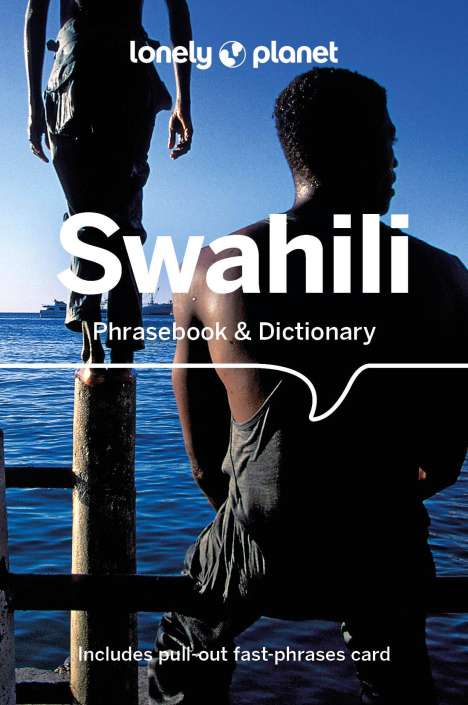 Planet Lonely: Lonely Planet Swahili Phrasebook &amp; Dictionary, Buch