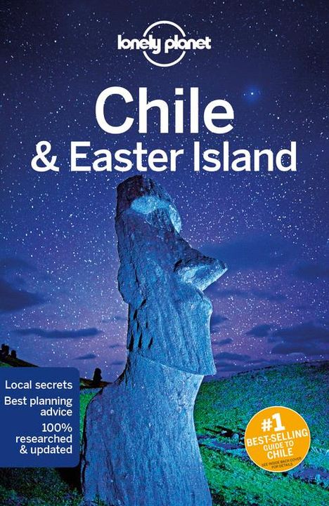Planet Lonely: Lonely Planet: Chile &amp; Easter Island, Buch