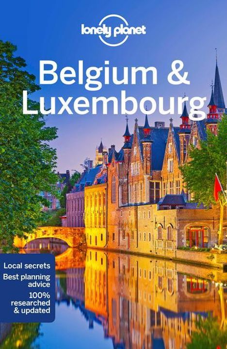 Planet Lonely: Lonely Planet: Belgium &amp; Luxembourg, Buch