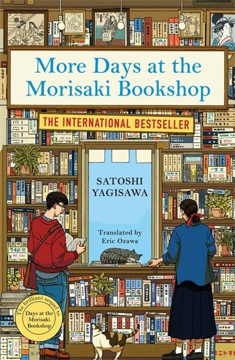 "More Days at the Morisaki Bookshop", "THE INTERNATIONAL BESTSELLER", "Satoshi Yagisawa", "Translated by Eric Ozawa". Zwei Personen in einer Buchhandlung.