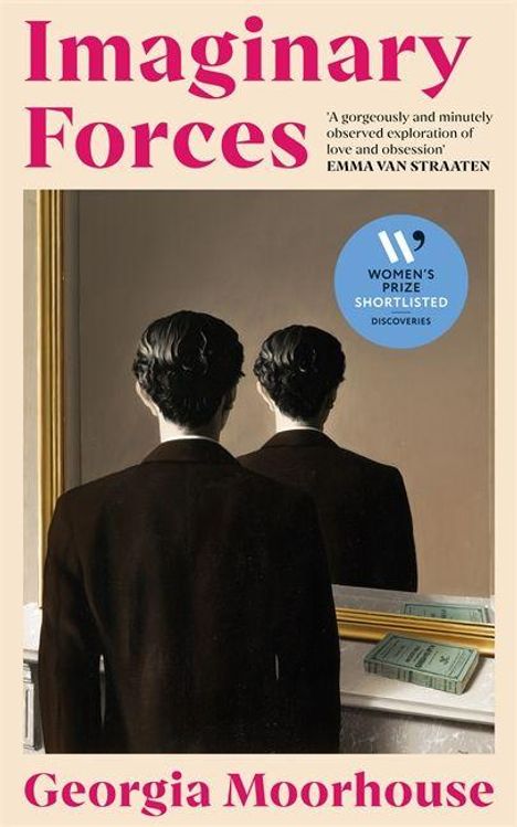 "Imaginary Forces" und "Georgia Moorhouse" in rosa. Ein Mann sieht in einen Spiegel, Bücher auf einem Tisch.