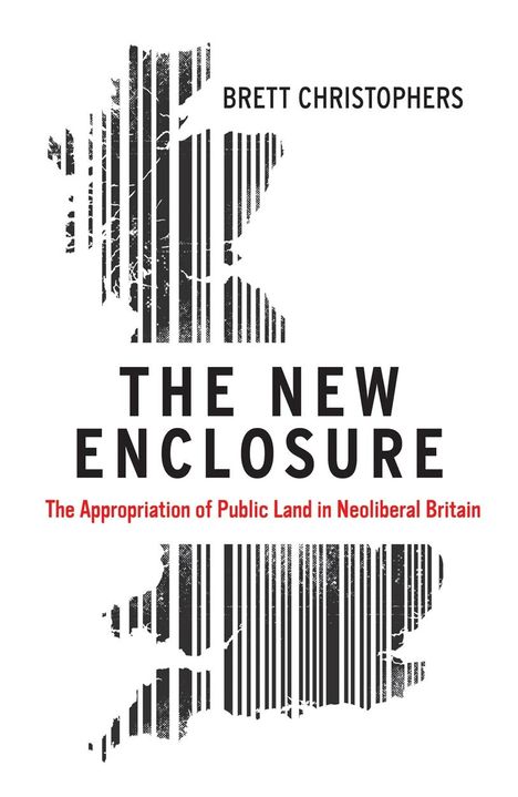 Brett Christophers: The New Enclosure, Buch