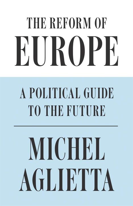 Michel Aglietta: The Reform of Europe, Buch