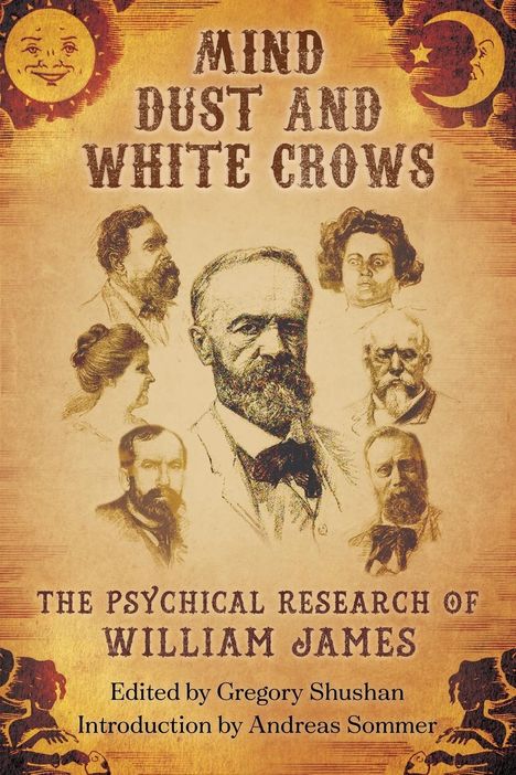 William James: Mind-Dust and White Crows, Buch