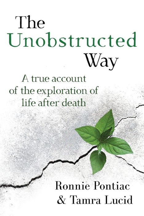 „The Unobstructed Way“ in schwarz und grünem Text, ein Setzling wächst durch Betonrisse. Ronnie Pontiac & Tamra Lucid.