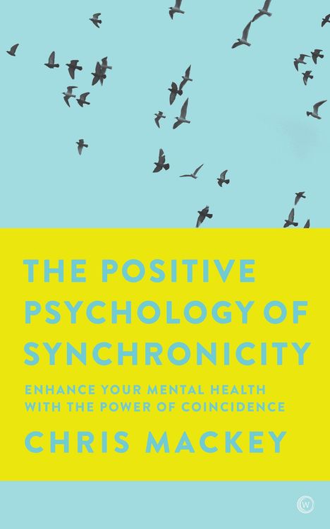 Chris Mackey: The Positive Psychology of Synchronicity, Buch