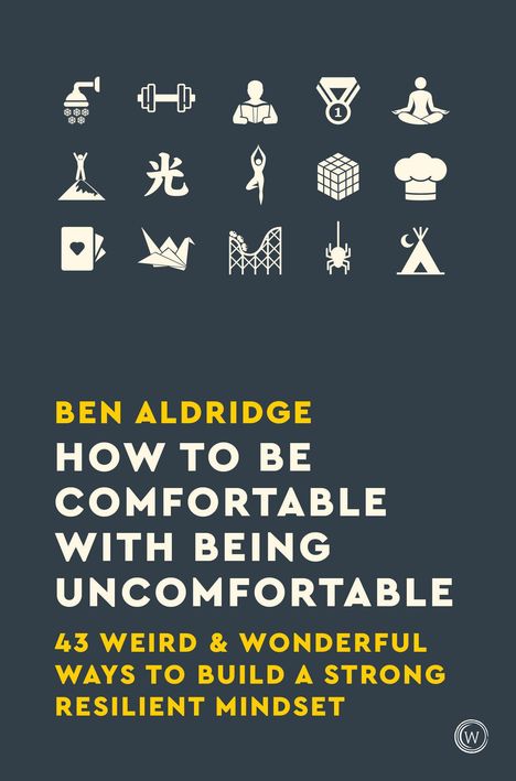 Ben Aldridge: How to Be Comfortable with Being Uncomfortable, Buch